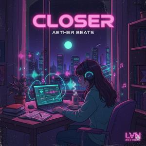 Closer