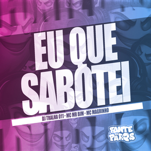 Eu Que Sabotei