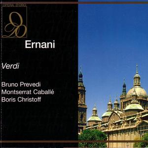Verdi: Ernani: Merce, diletti amici... Come rugiada al cespite - Ernani