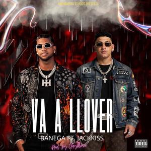 Va a llover (feat. Jackkiss)
