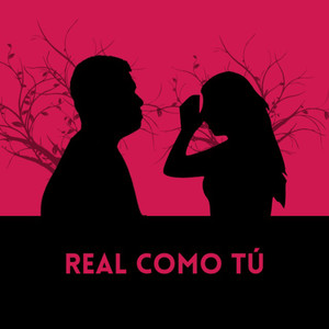 REAL COMO TÚ