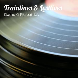 Trainlines & Lostlives