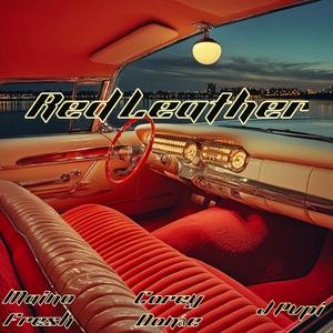 Red Leather (feat. Maino Fresh, Corey Donae, J Pvpi & T. Anthony)