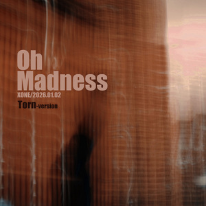 Oh Madness-sad
