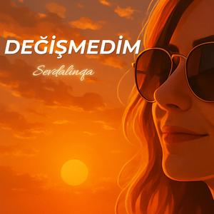 DEĞİŞMEDİM