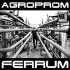 Agroprom - Ferrum (Bibos Crew remix)