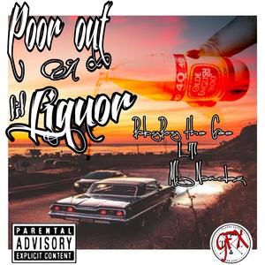 Pour Out a Lil Liquor (feat. Baby Boy the Gee & Migz Nandez)
