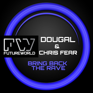 Bring Back The Rave (Original Mix)