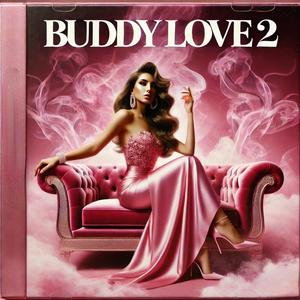 BUDDY LOVE 2