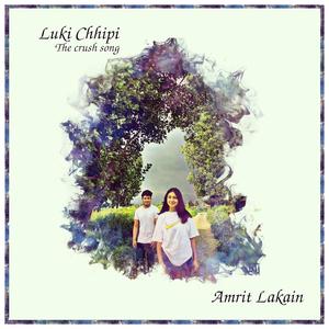 Luki Chhipi (The crush song)