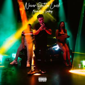 Never Outta Luck (feat. Soufboy)