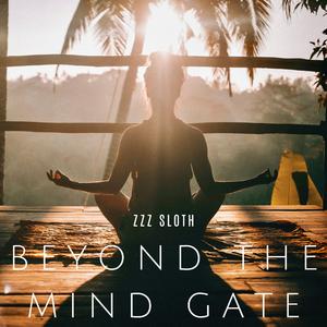 Beyond the Mind Gate