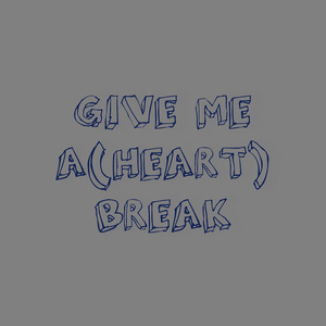 Give me a (heart) break
