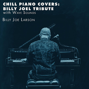 We Didn’t Start the Fire (Chill Piano Version with Wave Sounds)