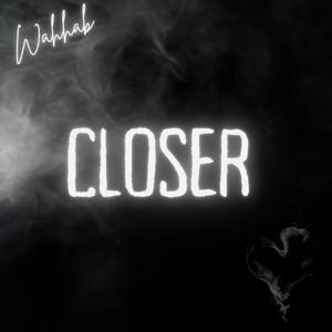 Closer