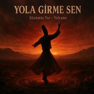 Yola Girme Sen