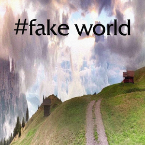 #fake world