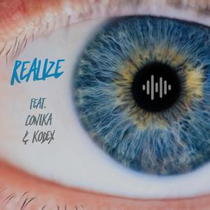 Realize (feat. Conika & Kodex)