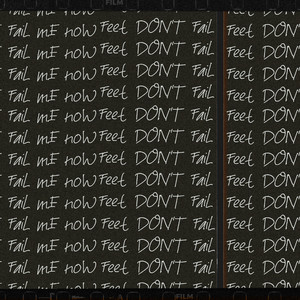Feet Don't Fail Me Now