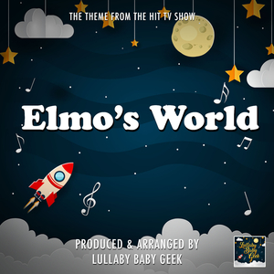 Elmo's World (From "Elmo's World") (Lullaby Version)