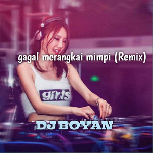 Gagal Merangkai Mimpi (Remix)