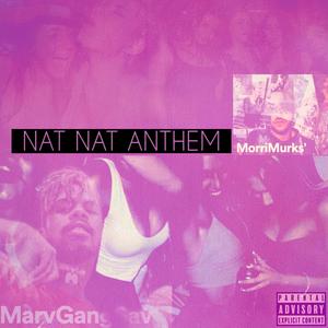 NAT NAT Anthem (feat. MarvGangSav)