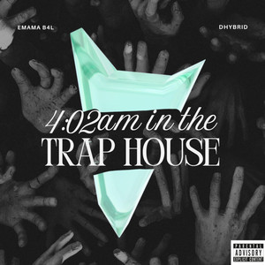 4:02Am in the Trap House