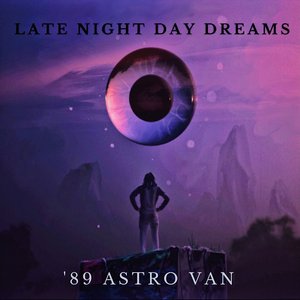 Late Night Day Dreams