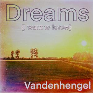 Dreams (I want to know)