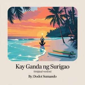 Kay Ganda Ng Surigao (Original Version)