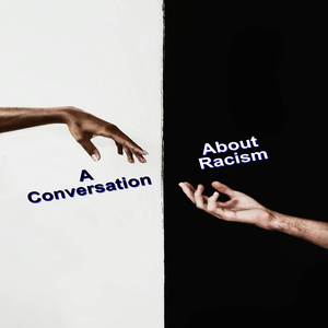 A Conversation About Racism