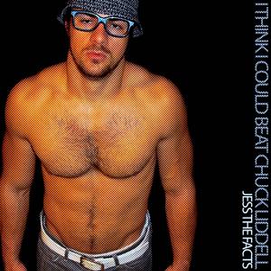 I Think I Could Beat Chuck Liddell