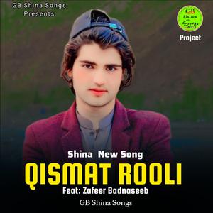 Qismat Rooli (Shina New Song) (feat. Zafeer Badnaseeb)