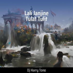 Lali Janjine Tulat Tulit