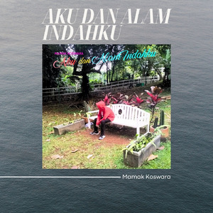 Aku Dan Alam Indahku