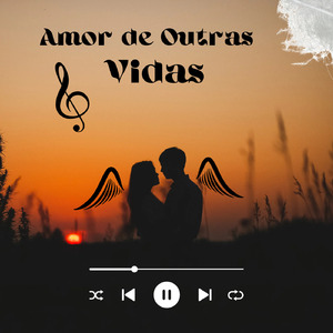 AMOR DE OUTRAS VIDAS