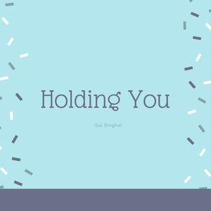 Holding You