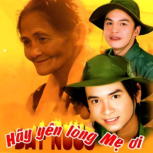 Hãy Yên Lòng Mẹ Ơi