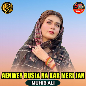 Aenwey Rusia Na Kar Meri Jan (1)