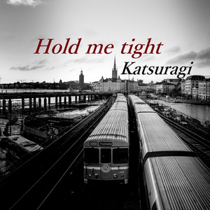 Hold me tight