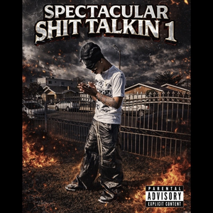 Spectacular Shit Talkin 1