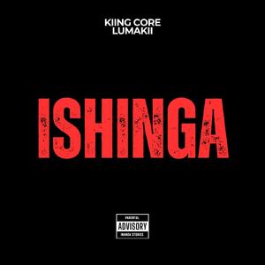 ISHINGA (feat. Kiing Core & Lumakii)