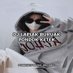 DJ LAPIAK BURUAK PONDOK TUO BREAKBEAT