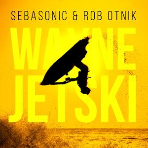 Wayne Jetski (feat. Rob Otnik) (Radio Edit)