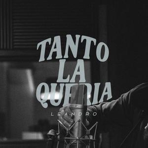 Tanto la queria