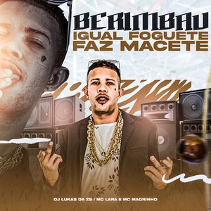 Berimbau Igual Foguete, Faz Macete (feat. Mc Lara)