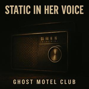 Static in Her Voice