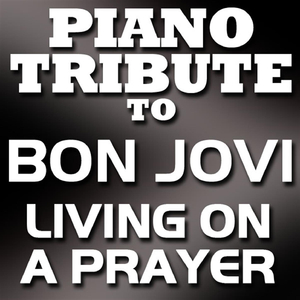 Living On A Prayer (Made Famous by Bon Jovi)