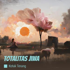 Totalitas Jiwa