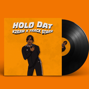 Hold Dat (feat. Track Starr)